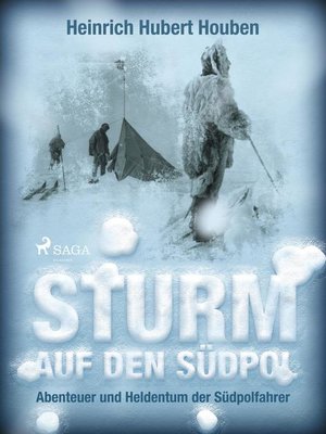 cover image of Sturm auf den Südpol. Abenteuer und Heldentum der Südpolfahrer